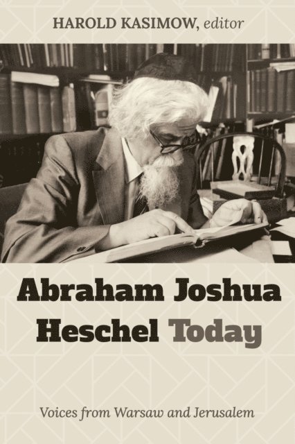 Harold Kasimow - Abraham Joshua Heschel Today, E-bok