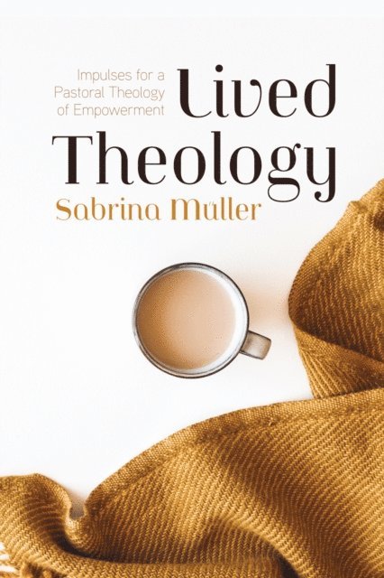 Sabrina Muller - Lived Theology, E-bok