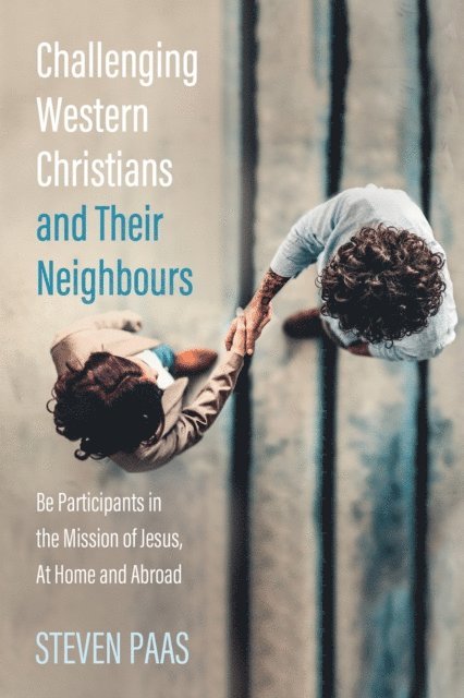 Steven Paas - Challenging Western Christians and Their Neighbours, E-bok