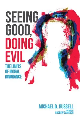 Michael D Russell - Seeing Good, Doing Evil, Häftad. Tillgänglighet: Lägg i varukorg