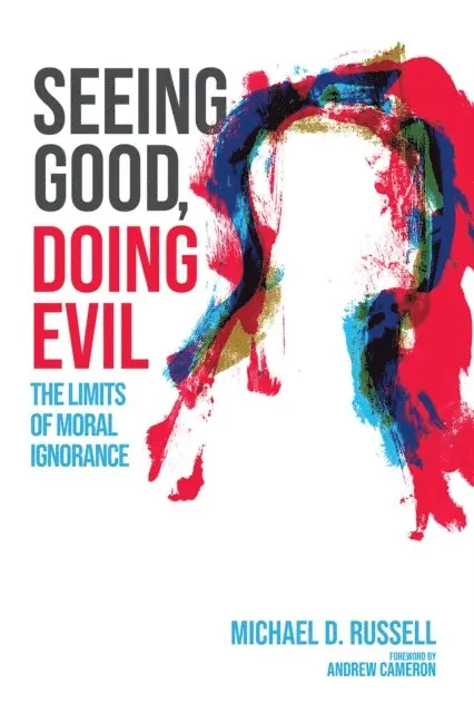 Michael D. Russell - Seeing Good, Doing Evil, E-bok. Tillgänglighet: Lägg i varukorg