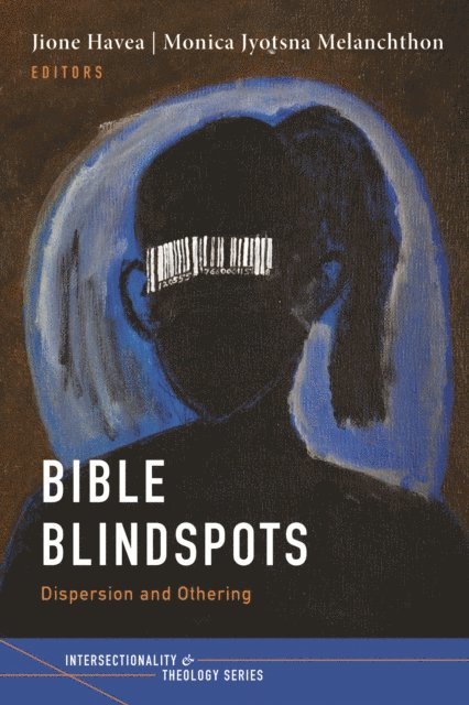 Monica Jyotsna Melanchthon, Jione Havea - Bible Blindspots, E-bok
