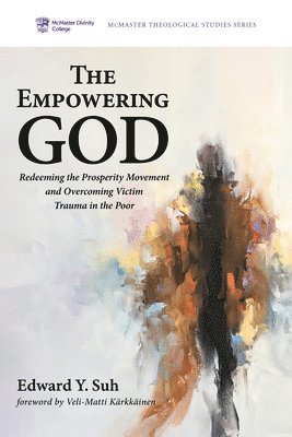Edward Y Suh - Empowering God, Inbunden
