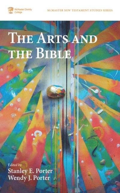 Wendy J. Porter, Stanley E. Porter - Arts and the Bible, E-bok