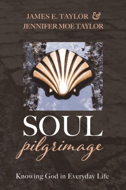 Jennifer M. Taylor, James E. Taylor - Soul Pilgrimage, E-bok