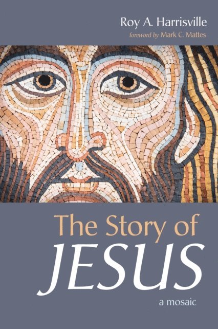 Roy A. Harrisville - Story of Jesus, E-bok