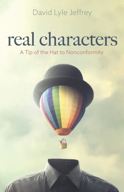 David Lyle Jeffrey - Real Characters, E-bok