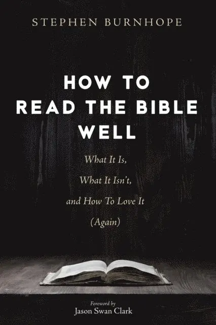 Stephen Burnhope - How to Read the Bible Well, E-bok. Tillgänglighet: Lägg i varukorg