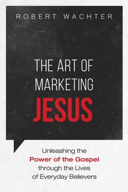 Robert Wachter - Art of Marketing Jesus, E-bok