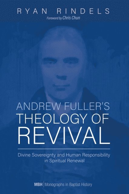 Ryan Rindels - Andrew Fuller's Theology of Revival, E-bok