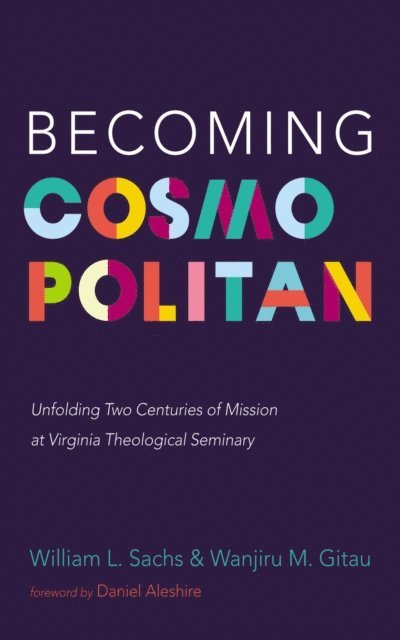 Wanjiru M. Gitau, William L. Sachs - Becoming Cosmopolitan, E-bok