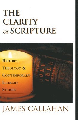 James Callahan - Clarity of Scripture, Inbunden. Tillgänglighet: Lägg i varukorg