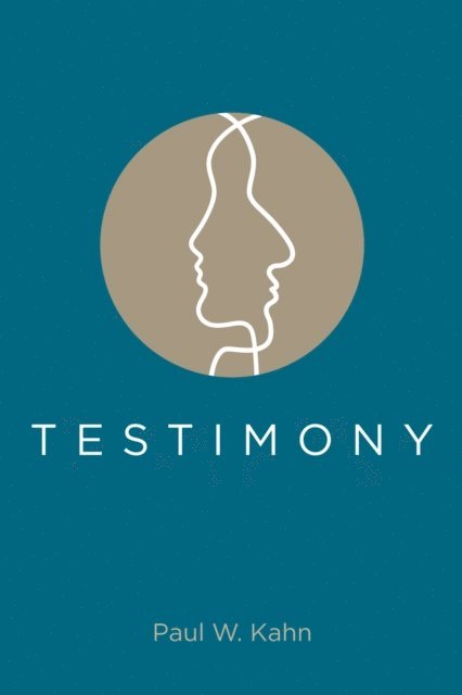 Paul W. Kahn - Testimony, E-bok
