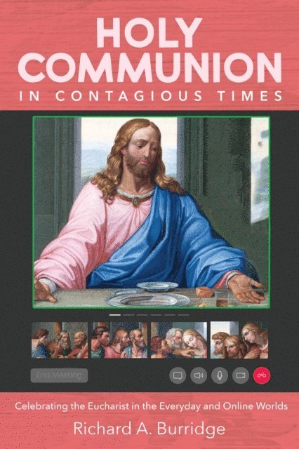 Richard A. Burridge - Holy Communion in Contagious Times, E-bok