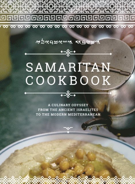Benyamim Tsedaka, Avishay Zelmanovich, Ben Piven - Samaritan Cookbook, E-bok