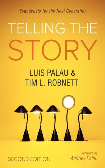 Tim Robnett, Luis Palau - Telling the Story, Second Edition, E-bok
