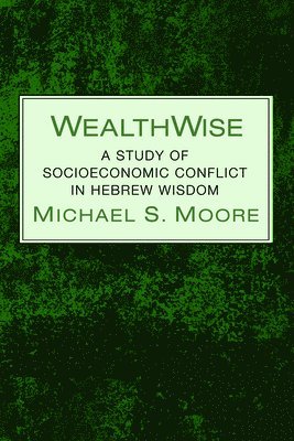 Michael S Moore - WealthWise, Häftad. Tillgänglighet: Lägg i varukorg