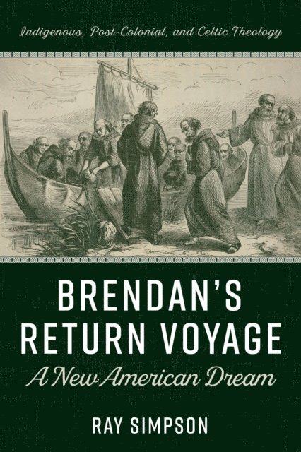 Ray Simpson - Brendan's Return Voyage: A New American Dream, E-bok