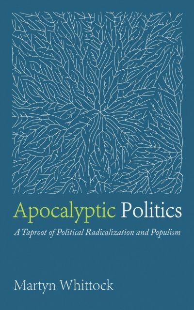 Martyn Whittock - Apocalyptic Politics, E-bok