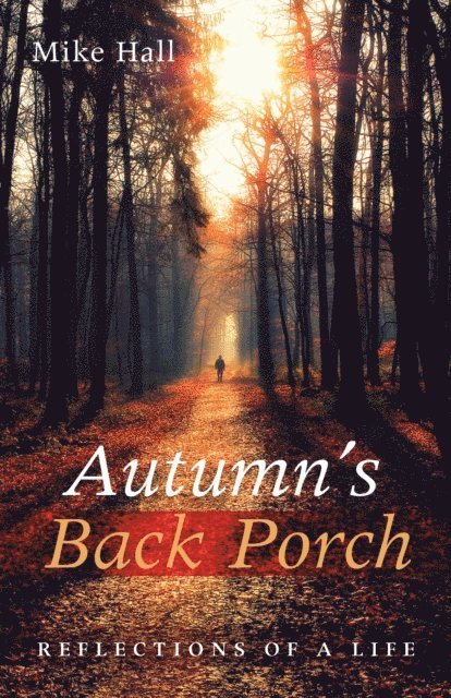 Mike Hall - Autumn's Back Porch, E-bok