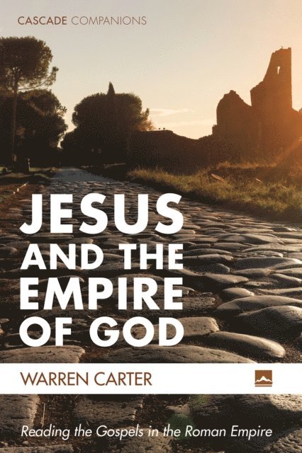 Warren Carter - Jesus and the Empire of God, E-bok