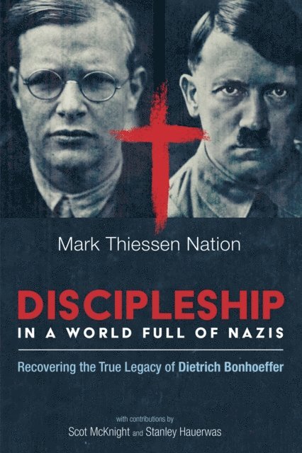 Mark Thiessen Nation - Discipleship in a World Full of Nazis, E-bok