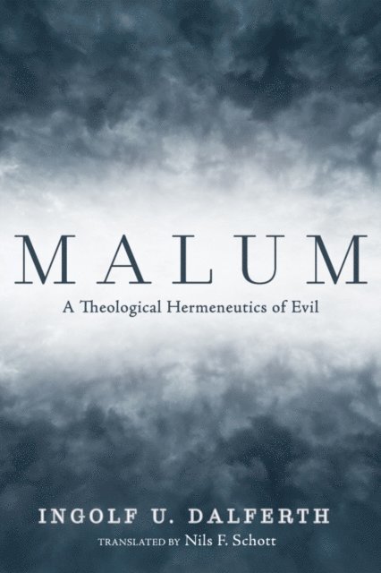 Ingolf U. Dalferth - Malum, E-bok