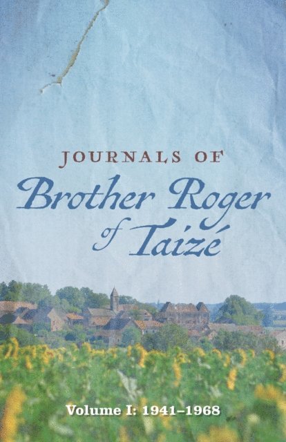 Brother Roger of Taize - Journals of Brother Roger of Taize, E-bok