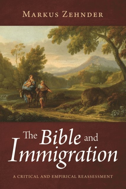 Markus Zehnder - Bible and Immigration, E-bok