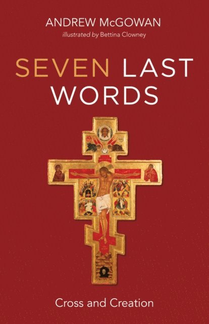 Andrew McGowan - Seven Last Words, E-bok