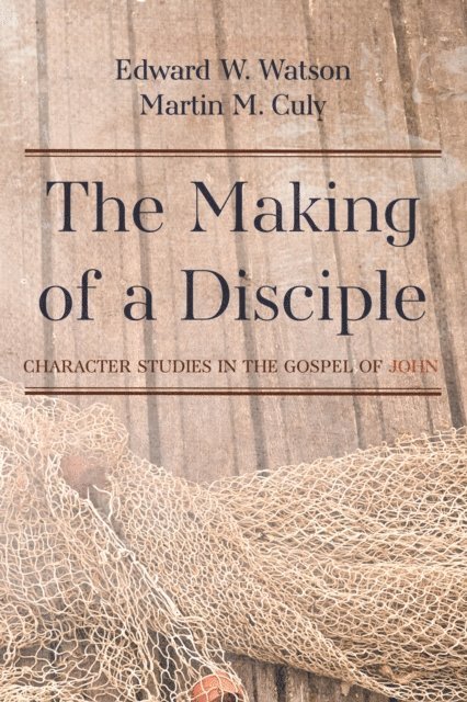 Martin M. Culy, Edward W. Watson - Making of a Disciple, E-bok