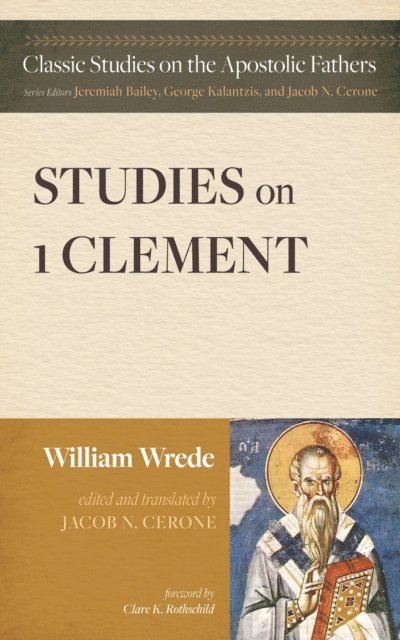 William Wrede, Jacob N. Cerone - Studies on First Clement, E-bok