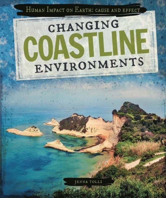 Jenna Tolli - Changing Coastline Environments, E-bok
