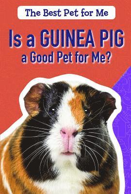 Hannah Fields - Is a Guinea Pig a Good Pet for Me?, Häftad