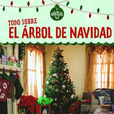 Kristen Rajczak Nelson - Todo Sobre El Árbol de Navidad (All about Christmas Trees), Inbunden