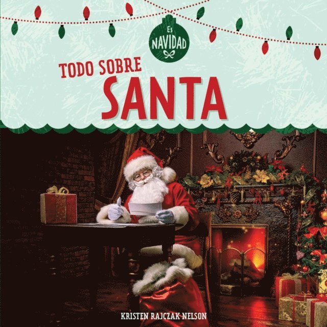 Kristen Rajczak Nelson - Todo sobre Santa (All About Santa), E-bok