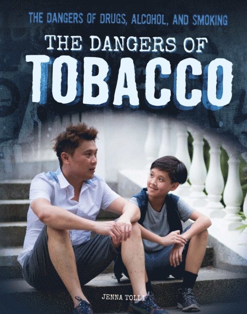 Jenna Tolli - Dangers of Tobacco, E-bok