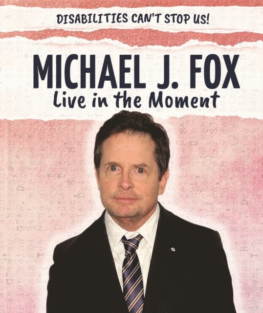 Jeremy Morlock - Michael J. Fox: Live in the Moment, E-bok