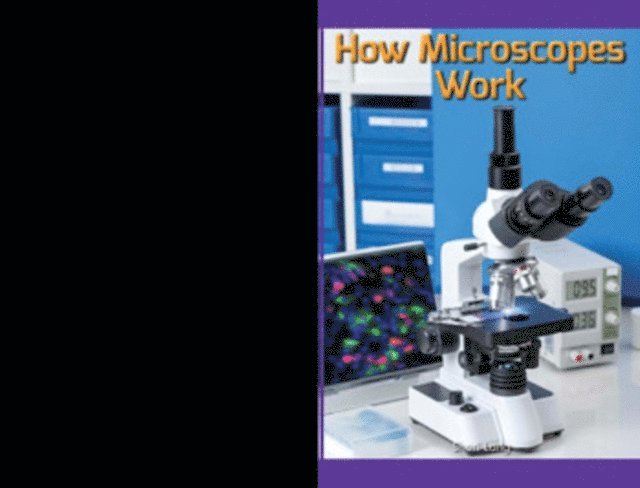 Sheri Lang - How Microscopes Work, E-bok