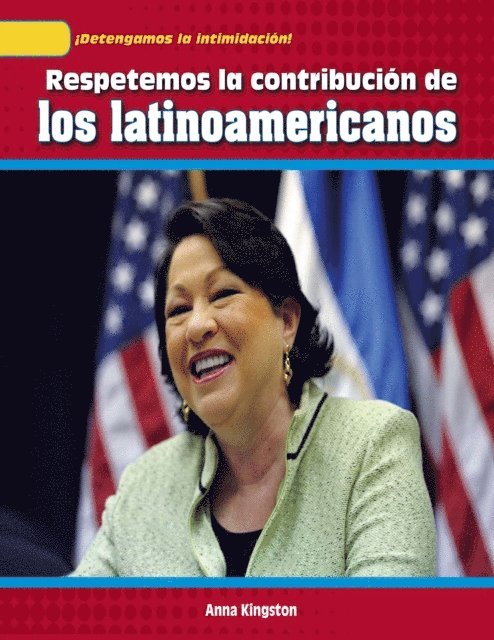 Anna Kingston - Respetemos la contribución de los latinoamericanos (Respecting the Contributions of Latino Americans), E-bok