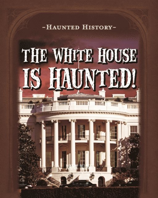 Marie Morrison - White House Is Haunted!, E-bok