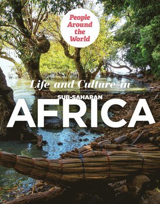 Tamra Orr, Jill Keppeler - Life and Culture in Sub-Saharan Africa, Häftad