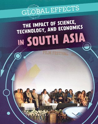 Peter Kogler - The Impact of Science, Technology, and Economics in South Asia, Inbunden