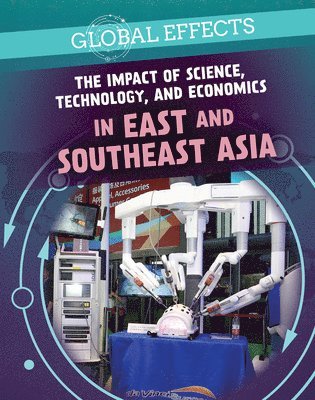Holly Brown - The Impact of Science, Technology, and Economics in East and Southeast Asia, Häftad