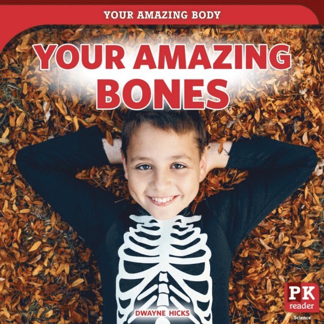 Dwayne Hicks - Your Amazing Bones, E-bok