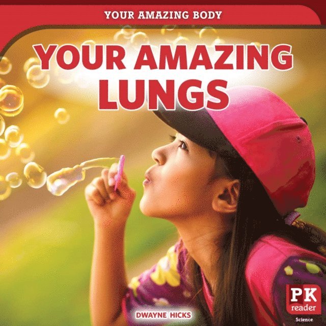 Dwayne Hicks - Your Amazing Lungs, E-bok