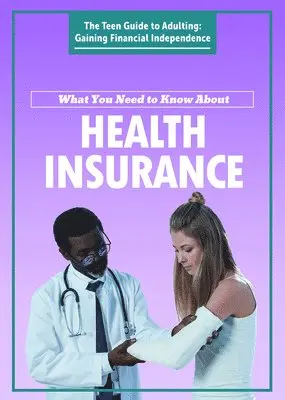 What You Need to Know about Health Insurance