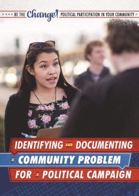 Angie Timmons - Identifying and Documenting a Community Problem for a Political Campaign, E-bok