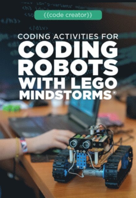 Emilee Hillman - Coding Activities for Coding Robots with LEGO Mindstorms(R), E-bok