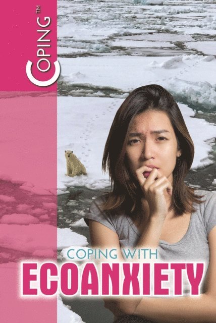 Marcia Amidon Lusted - Coping with Ecoanxiety, E-bok